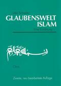 Schaefer |  Glaubenswelt Islam | Buch |  Sack Fachmedien