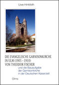 Hinkforth |  Die evangelische Garnisonskirche in Ulm (1905-1910) | Buch |  Sack Fachmedien