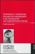 Gronemann |  Postmoderne /postkoloniale Konzepte der Autobiographie in der französischen und maghrebinischen Literatur | Buch |  Sack Fachmedien