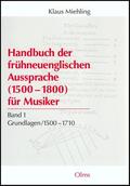 Miehling |  Handbuch der frühneuenglischen Aussprache für Musiker (1500-1710) | Buch |  Sack Fachmedien