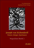 Jung-Kaiser / Kruse |  Joseph von Eichendorff  - Tänzer, Sänger, Spielmann | Buch |  Sack Fachmedien