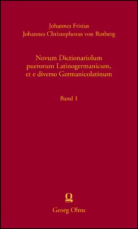 Frisius / von Rotberg |  Novum Dictionariolum puerorum Latinogermanicum, et e diverso Germanicolatinum | Buch |  Sack Fachmedien