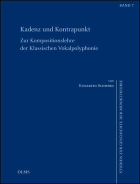Schwind |  Kadenz und Kontrapunkt. Zur Kompositionslehre der klassischen Vokalpolyphonie | Buch |  Sack Fachmedien