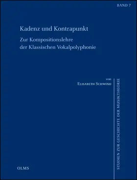 Schwind |  Kadenz und Kontrapunkt. Zur Kompositionslehre der klassischen Vokalpolyphonie | Buch |  Sack Fachmedien