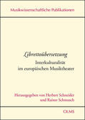 Schneider / Schmusch |  Librettoübersetzung  Interkulturalität im europäischen Musiktheater | Buch |  Sack Fachmedien