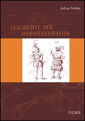 Schön | Geschichte der Handfeuerwaffen | Buch | 978-3-487-14307-1 | sack.de