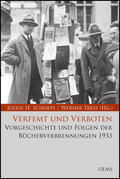 Schoeps / Treß |  Verfemt und Verboten. Vorgeschichte und Folgen der Bücherverbrennungen 1933 | Buch |  Sack Fachmedien