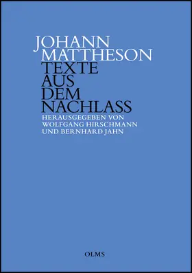 Hirschmann / Jahn |  Johann Mattheson: Texte aus dem Nachlass | Buch |  Sack Fachmedien