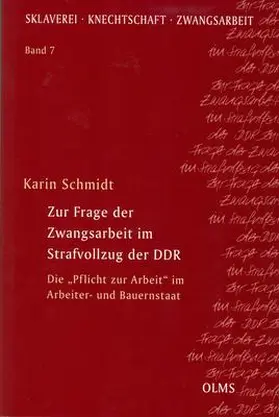 Schmidt |  Zur Frage der Zwangsarbeit im Strafvollzug der DDR | Buch |  Sack Fachmedien