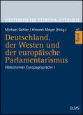 Meyer / Gehler |  Deutschland, der Westen und der europäische Parlamentarismus | Buch |  Sack Fachmedien