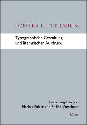 Vanscheidt / Polzer | Fontes Litterarum - Typographische Gestaltung und literarischer Ausdruck | Buch | 978-3-487-15103-8 | sack.de