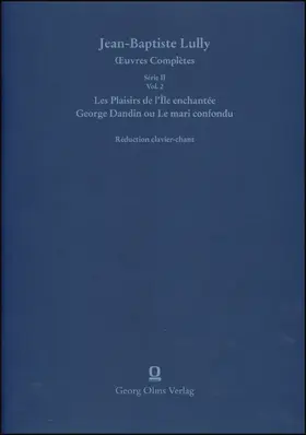 Lully |  Lully/Molière: Les Plaisirs de l'Île enchantée (La Princesse d'Elide) / George Dandin ou Le mari confondu (Le grand divertissement royal de Versailles) | Buch |  Sack Fachmedien