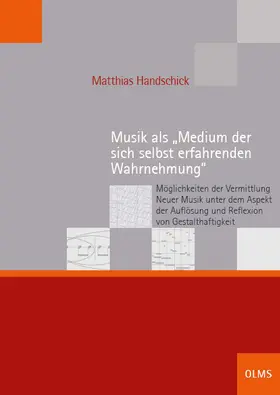 Handschick |  Musik als „Medium der sich selbst erfahrenden Wahrnehmung“ | Buch |  Sack Fachmedien