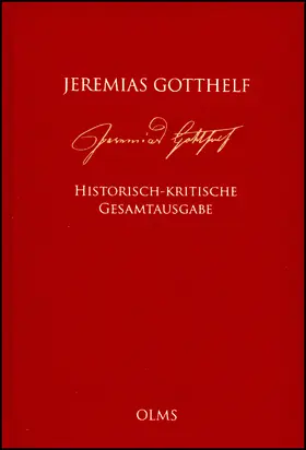 Mahlmann-Bauer / von Zimmermann |  Jeremias Gotthelf: Historisch-kritische Gesamtausgabe (HKG) | Buch |  Sack Fachmedien