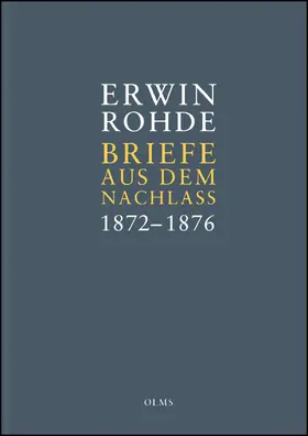 Rohde / Haubold |  Briefe aus dem Nachlass. Band 2: Briefe zwischen 1872 und 1876 (Februar) | Buch |  Sack Fachmedien