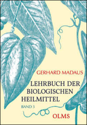 Madaus | Lehrbuch der biologischen Heilmittel | Buch | 978-3-487-15471-8 | sack.de