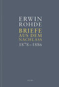 Rohde / Haubold |  Briefe aus dem Nachlass. Band 4: Briefe zwischen 1878 (Dez.) und 1886 (Nov.) | Buch |  Sack Fachmedien