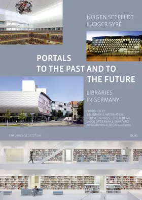 Seefeldt / Syré |  Portals to the Past and to the Future - Libraries in Germany | Buch |  Sack Fachmedien