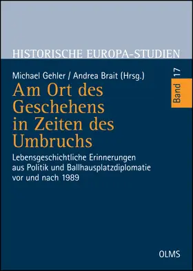 Gehler / Brait |  Am Ort des Geschehens in Zeiten des Umbruchs | Buch |  Sack Fachmedien