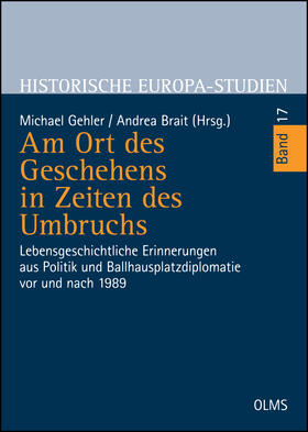 Gehler / Brait | Am Ort des Geschehens in Zeiten des Umbruchs | Buch | 978-3-487-15622-4 | sack.de