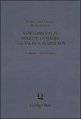 Bebermeyer |  Wörterbuch zu Martin Luthers deutschen Schriften | Buch |  Sack Fachmedien