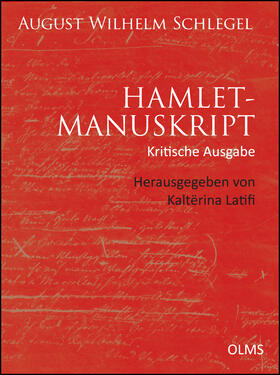 Latifi / Schlegel | Schlegel, A: Hamlet-Manuskript (Kritische Ausgabe) | Buch | 978-3-487-15709-2 | sack.de