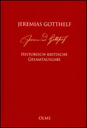 Gotthelf / Mahlmann-Bauer / von Zimmermann | Jeremias Gotthelf: Historisch-kritische Gesamtausgabe (HKG) | Buch | 978-3-487-15711-5 | sack.de