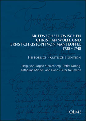 Stolzenberg / Döring † / Middell | Briefwechsel zwischen Christian Wolff und Ernst Christoph von Manteuffel: 1738-1748. Historisch-kritische Edition in 3 Bänden | Buch | 978-3-487-15768-9 | sack.de