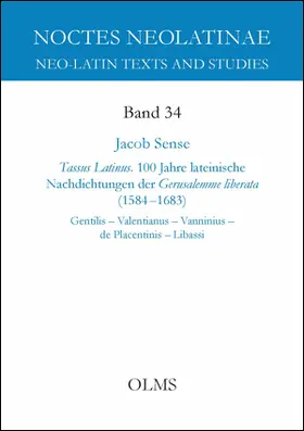 Sense |  Tassus Latinus. 100 Jahre lateinische Nachdichtungen der Gerusalemme liberata (1584–1683) | Buch |  Sack Fachmedien