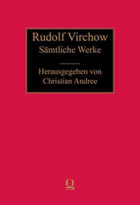 Virchow / Andree |  Sämtliche Werke | Buch |  Sack Fachmedien