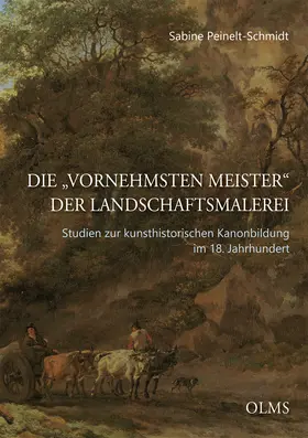Peinelt-Schmidt |  Die "vornehmsten Meister" der Landschaftsmalerei | Buch |  Sack Fachmedien