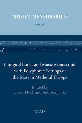 Huck / Janke |  Liturgical Books and Music Manuscripts with Polyphonic Settings of the Mass in Medieval Europe | Buch |  Sack Fachmedien