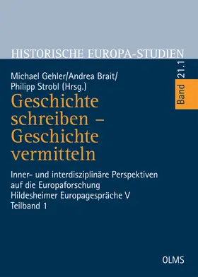 Gehler / Brait / Strobl |  Geschichte schreiben - Geschichte vermitteln | Buch |  Sack Fachmedien