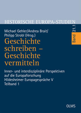 Gehler / Brait / Strobl | Geschichte schreiben - Geschichte vermitteln | Buch | 978-3-487-15940-9 | sack.de