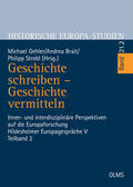 Gehler / Brait / Strobl |  Geschichte schreiben - Geschichte vermitteln | Buch |  Sack Fachmedien