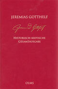 Gotthelf / Mahlmann-Bauer / von Zimmermann |  Jeremias Gotthelf: Historisch-kritische Werkausgabe (HKG) | Buch |  Sack Fachmedien