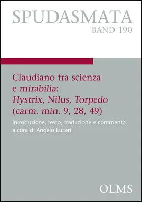 Luceri |  Claudiano tra scienza e mirabilia: Hystrix, Nilus, Torpedo (carm. min. 9, 28, 49) | Buch |  Sack Fachmedien