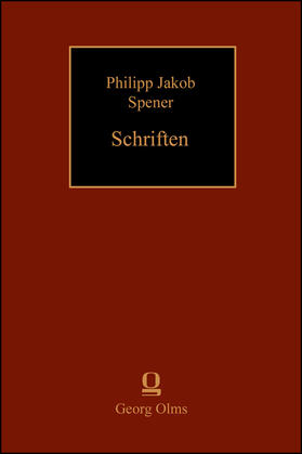 Spener / Blaufuß / Von Gersdorff | Philipp Jakob Sepener: Schriften. Herzens-Gespräche und Heilige Betrachtungen (1716/1717) | Buch | 978-3-487-16010-8 | sack.de