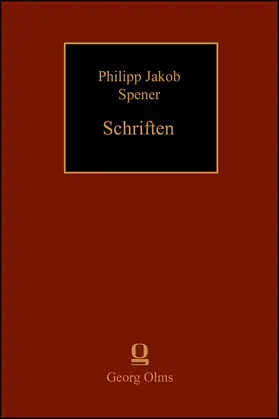 Spener / Blaufuß / Von Gersdorff | Philipp Jakob Sepener: Schriften. Herzens-Gespräche und Heilige Betrachtungen (1716/1717) | Buch | 978-3-487-16010-8 | sack.de