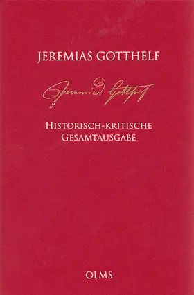 Mahlmann-Bauer / Zimmermann / Gotthelf |  Jeremias Gotthelf: Historisch-kritische Gesamtausgabe (HKG) | Buch |  Sack Fachmedien
