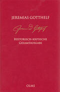 Mahlmann-Bauer / Zimmermann / Gotthelf |  Jeremias Gotthelf: Historisch-kritische Gesamtausgabe (HKG) | Buch |  Sack Fachmedien
