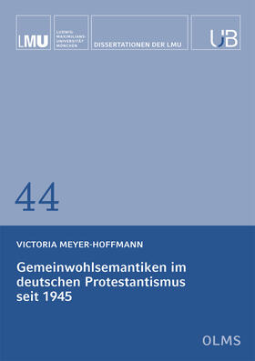 Meyer-Hoffmann | Gemeinwohlsemantiken im deutschen Protestantismus seit 1945 | Buch | 978-3-487-16171-6 | sack.de