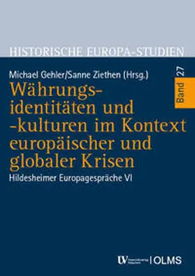 Gehler / Ziethen |  Währungsidentitäten und -kulturen im Kontext europäischer und globaler Krisen | Buch |  Sack Fachmedien