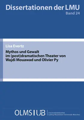 Evertz |  Mythos und Gewalt im (post)dramatischen Theater von Wajdi Mouawad und Olivier Py | Buch |  Sack Fachmedien