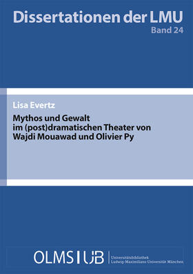 Evertz | Mythos und Gewalt im (post)dramatischen Theater von Wajdi Mouawad und Olivier Py | Buch | 978-3-487-16280-5 | sack.de