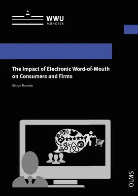 Monske | The Impact of Electronic Word-of-Mouth on Consumers and Firms | Buch | 978-3-487-16304-8 | sack.de