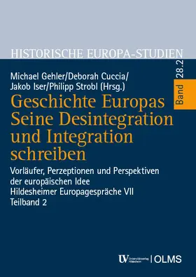 Gehler / Cuccia / Iser |  Geschichte Europas. Seine Desintegration und Integration schreiben | Buch |  Sack Fachmedien