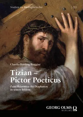 Bertling Biaggini | Tizian – Pictor Poeticus | Buch | 978-3-487-16367-3 | www.sack.de