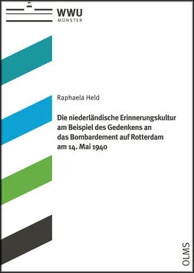 Held |  Die niederländische Erinnerungskultur am Beispiel des Gedenkens an das Bombardement auf Rotterdam am 14. Mai 1940 | Buch |  Sack Fachmedien