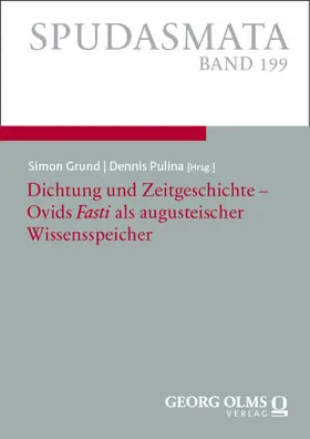 Grund / Pulina |  Dichtung und Zeitgeschichte – Ovids „Fasti" als augusteischer Wissensspeicher | eBook | Sack Fachmedien